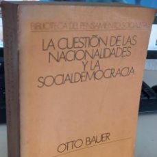 Libros de segunda mano: LA CUESTIÓN DE LAS NACIONALIDADES Y LA SOCIALDEMOCRACIA - BAUER, OTTO. Lote 277762453