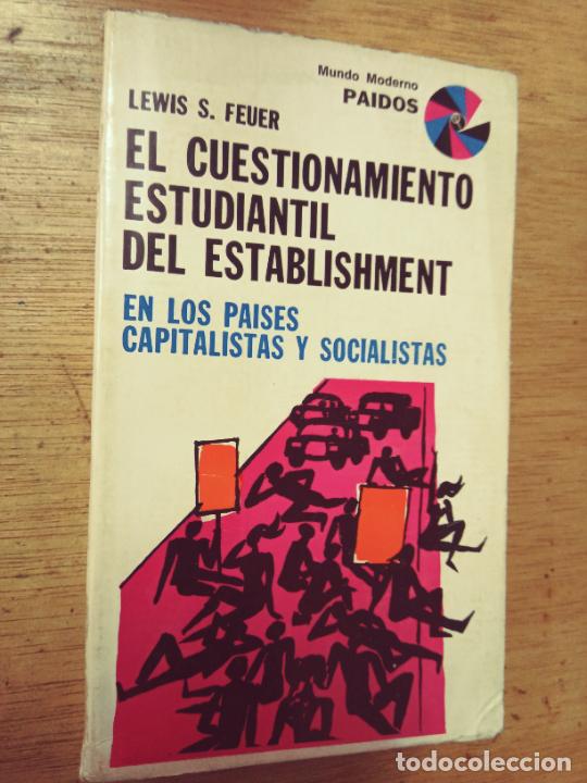 Second hand books: Lewis S. Feuer: El cuestionamiento estudiantil del establishment en los pa&iacute;ses capitalistas y social