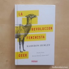Libros de segunda mano: LA REVOLUCIÓN FEMINISTA GEEK - KAMERON HURLEY