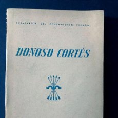 Libros de segunda mano: DONOSO CORTÉS / BREVIARIOS DEL PENSAMIENTO ESPAÑOL / EDICIONES FÉ AÑO 1938 / GUERRA CIVIL. Lote 278536948