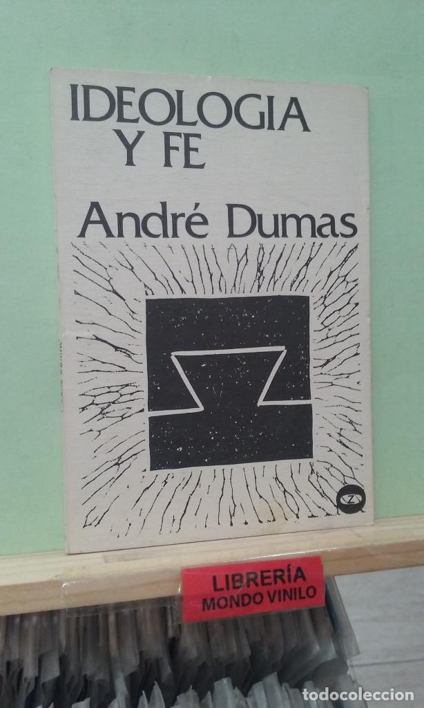 Libros de segunda mano: Ideolog&iacute;a y fe. Andr&eacute; Dumas - Foto 1