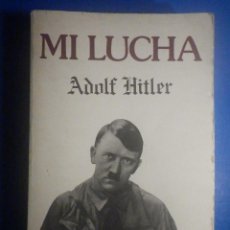Libros de segunda mano: LIBRO - MI LUCHA - ADOLF HITLER - EDITORIAL ANTALBE - 1984 - CON DEFECTO