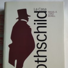 Libros de segunda mano: LA CASA ROTHSCHILD EN ESPAÑA. MIGUEL A. LÓPEZ MORELL. Lote 283215088