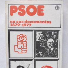 Libros de segunda mano: PSOE EN SUS DOCUMENTOS 1879 - 1977 - EDICIONES HOAC