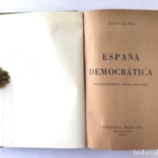 Libros de segunda mano: ESPAÑA DEMOCRÁTICA. ENSAYO HISTÓRICO-SOCIAL Y POLÍTICO. - ALDÉS, JUAN.