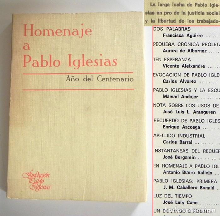 Libros de segunda mano: HOMENAJE A PABLO IGLESIAS A&Ntilde;O DEL CENTENARIO LIBRO - SOCIALISMO UGT PSOE PENSAMIENTO ESPA&Ntilde;A POL&Iacute;TICA