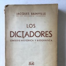 Libros de segunda mano: LOS DICTADORES. - BAINVILLE, JACQUES.