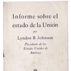 Libros de segunda mano: * ESTADOS UNIDOS * INFORME SOBRE EL ESTADO DE LA UNIÓN / POR LYNDON B. JOHNSON-