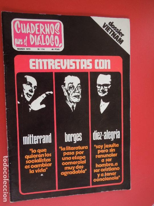 Gebrauchte B&uuml;cher: CUADERNOS PARA EL DIALOGO REVISTA N&ordm; 114 - 03-1973 - ENTREVISTAS CON MITTERRAND - BORGES- DIEZ ALEGR