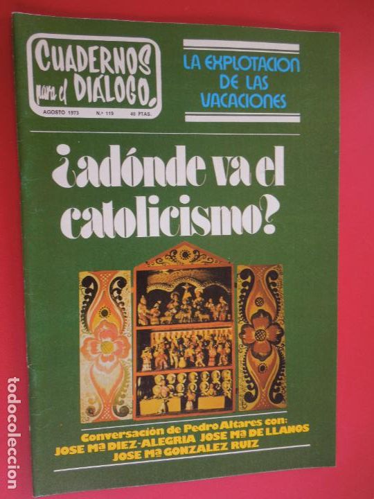 Gebrauchte B&uuml;cher: CUADERNOS PARA EL DIALOGO REVISTA N&ordm; 119- 08-1973 - &iquest; ADONDE VA EL CATOLICISMO?