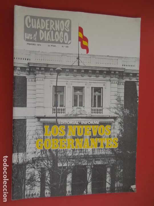 Gebrauchte B&uuml;cher: CUADERNOS PARA EL DIALOGO REVISTA N&ordm; 125 - 02-1974 - LOS NUEVOS GOBERNANTES