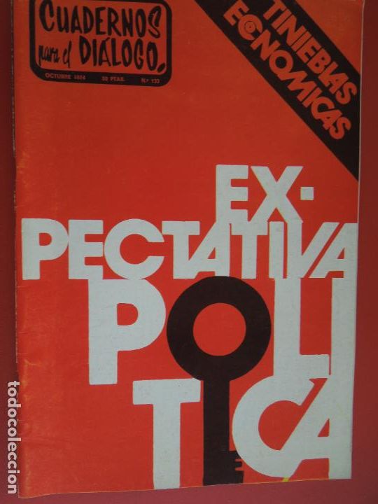 Livres d'occasion: CUADERNOS PARA EL DIALOGO REVISTA N&ordm; 133- 10-1974 - TINIEBLAS ECONOMICAS