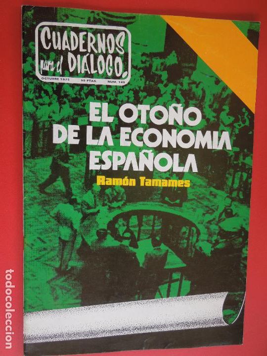 Gebrauchte B&uuml;cher: CUADERNOS PARA EL DIALOGO REVISTA N&ordm; 145- 10-1975- TAMAMES - EL OTO&Ntilde;O DE LA ECONOMIA ESPA&Ntilde;OLA