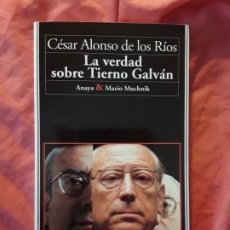 Libros de segunda mano: LA VERDAD SOBRE TIERNO GALVAN, DE CESAR ALONSO. EXCELENTE ESTADO, SIN LEER. ANAYA Y MARIO MUCHNIK.