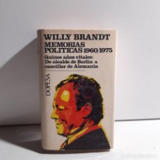 Libri di seconda mano: LIBRO - MEMORIAS POLITICAS 1960/1975 - QUINZE AÑOS VITALES - WILLY BRANDT / 15.362