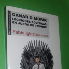 Libros de segunda mano: GANAR O MORIR. LECCIONES POLITICAS EN JUEGO DE TRONOS. PABLO IGLESIAS (COORD.). AKAL, 2014.. Lote 295692308