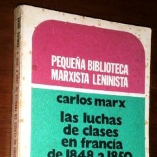 Libros de segunda mano: LAS LUCHAS DE CLASES EN FRANCIA DE 1848-1850 / CARLOS MARX / ED. ANTEO EN BUENOS AIRES 1973