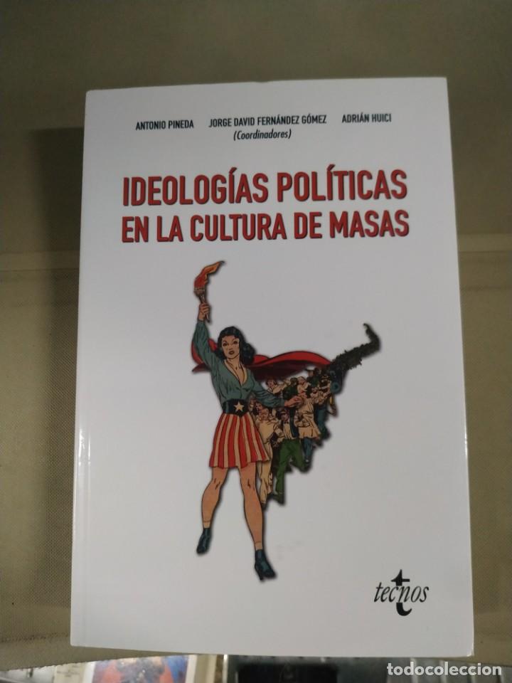 Libros de segunda mano: Ideologías Políticas en la Cultura de Masas - Pineda, Fernández Gómez y Huici. Tecnos - Foto 1 - 298783358