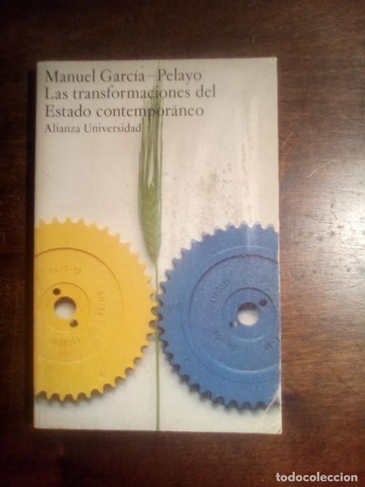 Libri di seconda mano: Manuel Garc&iacute;a-Pelayo. LAS TRASFORMACIONES DEL ESTADO CONTEMPORANEO. Edici&oacute;n corregida y aumentada.