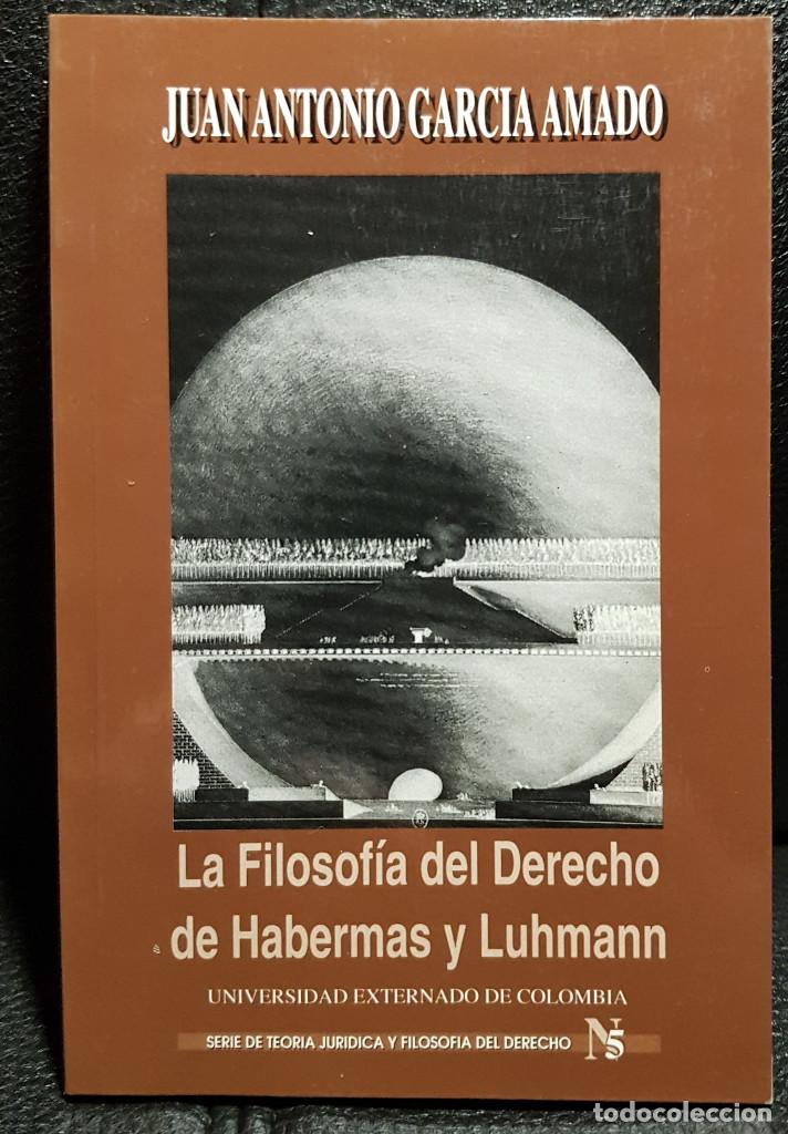 Gebrauchte B&uuml;cher: LA FILOSOFIA DEL DERECHO DE HABERMAS Y LUHMANN - LIBRO - COLOMBIA - CIENCIAS POLITICAS