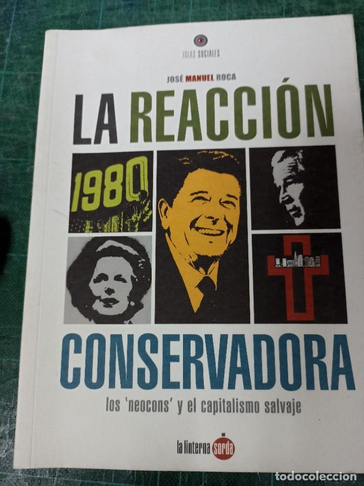 JOSÉ MANUEL ROCA. LA REACCIÓN CONSERVADORA (Libros de Segunda Mano - Pensamiento - Política)