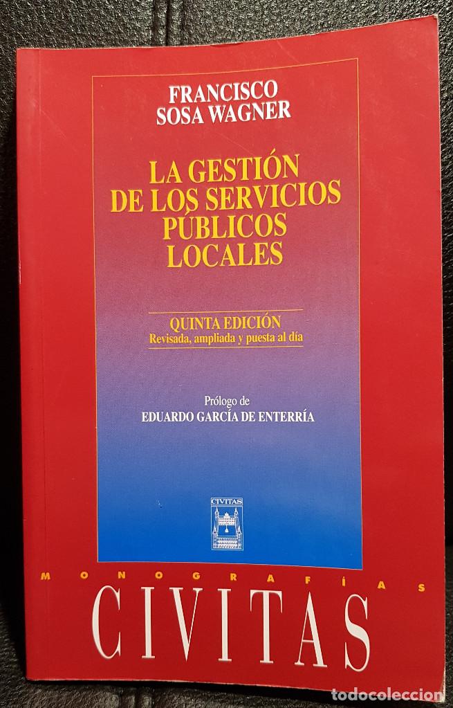 Gebrauchte B&uuml;cher: LA GESTION DE LOS SERVICIOS PUBLICOS LOCALES - LIBRO - QUINTA EDICION - CIENCIAS POLITICAS
