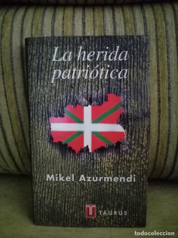 Libros de segunda mano: LA HERIDA PATRI&Oacute;TICA - Foto 1