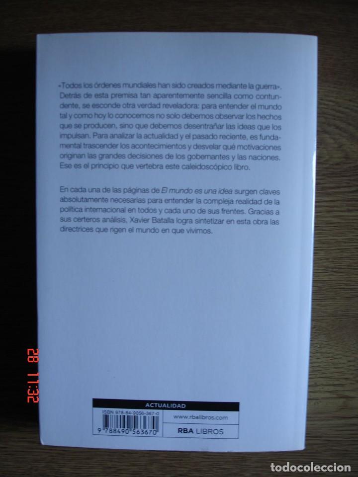 Libros de segunda mano: EL MUNDO ES UNA IDEA - XAVIER BATALLA - RBA LIBROS, 2014 - 1ª EDICIÓN - MUY BUEN ESTADO - Foto 2 - 303378723