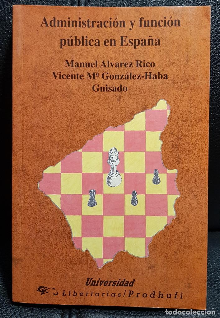 Libri di seconda mano: ADMINISTRACION Y FUNCION PUBLICA EN ESPA&Ntilde;A - LIBRO - PRIMERA EDICION 1992 - CIENCIAS POLITICAS