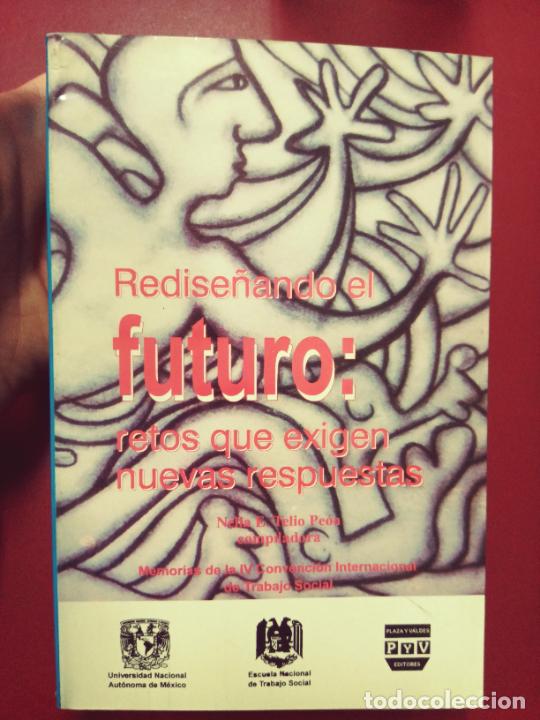 Second hand books: Redise&ntilde;ando el futuro: retos que exigen nuevas propuestas. IV Convenci&oacute;n Internacional Trabajo Socia