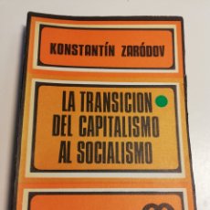 Libros de segunda mano: LA TRANSICIÓN DEL CAPITALISMO AL SOCIALISMO (KONSTANTÍN ZARÓDOV)