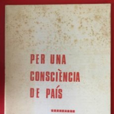 Libros de segunda mano: PER UNA CONSCIENCIA DE PAIS / JOAN BALLESTER CANALS / 1963 / TEXT HONORAT AMB EL PREMI. Lote 310656978
