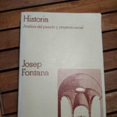 Libros de segunda mano: JOSEP FONTANA : HISTORIA. ANÁLISIS DEL PASADO Y PROYECTO SOCIAL. ED. CRÍTICA, ESTUDIOS Y EN. Lote 310779913