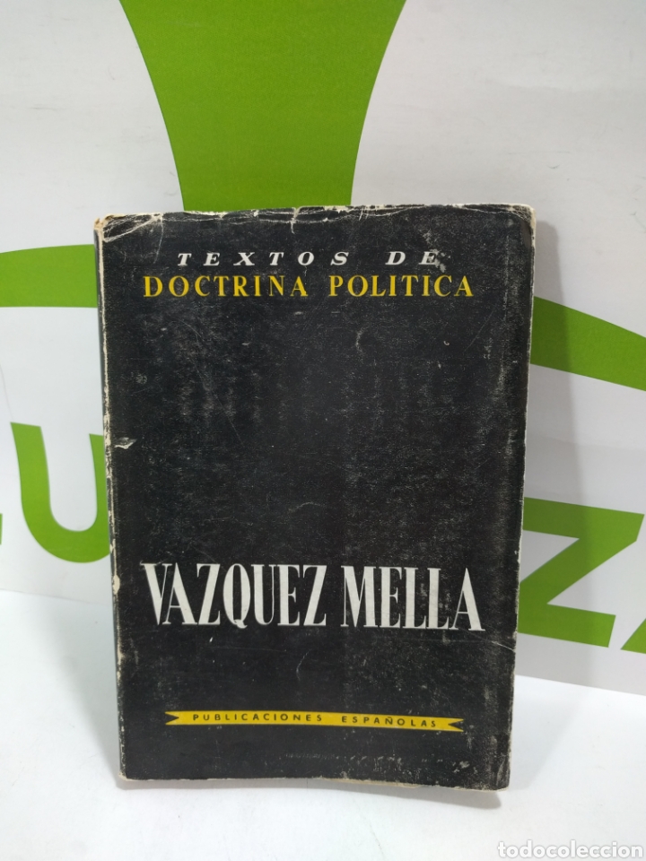 Libri di seconda mano: V&aacute;zquez Mella. Textos de doctrina pol&iacute;tica. Publicaciones. Espa&ntilde;olas.