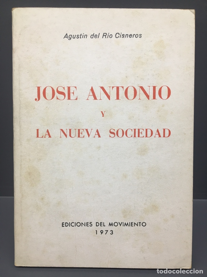 Gebrauchte B&uuml;cher: JOSE ANTONIO Y LA NUEVA SOCIEDAD. del R&iacute;o Cisneros.