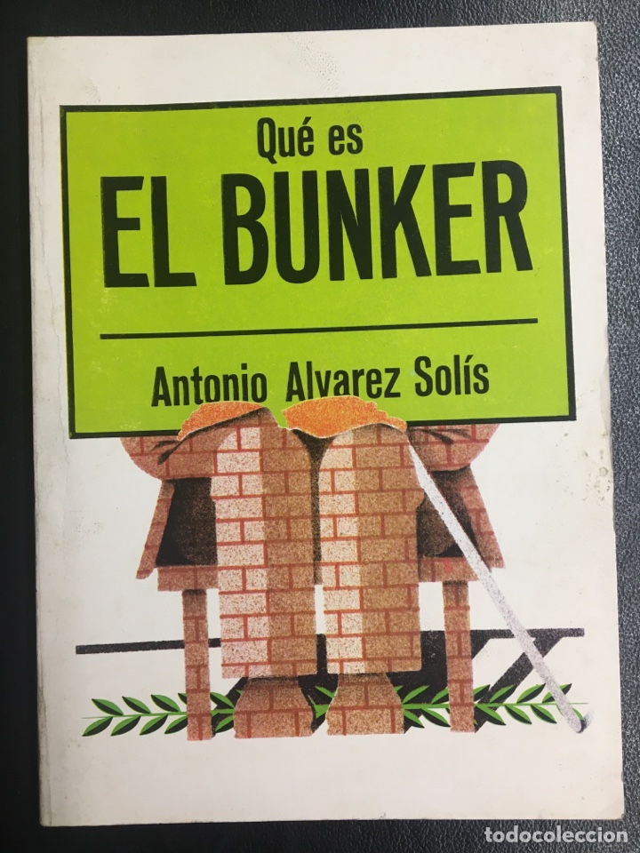 Libros de segunda mano: QUE ES EL BUNKER. &Aacute;lvarez Solis - Foto 1