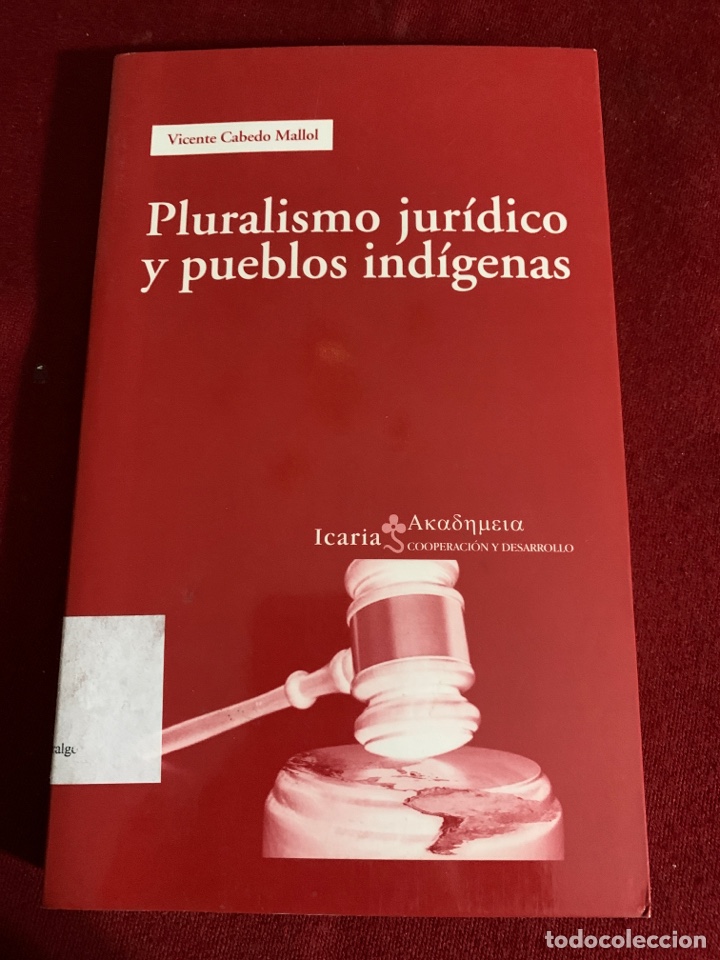 Gebrauchte B&uuml;cher: Pluralismo jur&iacute;dico y pueblos ind&iacute;genas. Vicente Cabedo Mallol.