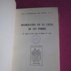 Libros de segunda mano: DELIBERACION EN LA CAUSA DE LOS POBRES DOMINGO SOTO 1965 P2. Lote 315554823