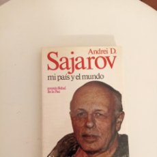 Libros de segunda mano: MI PAIS Y EL MUNDO ANDREI D.SAJAROV EDITORIAL NOGUER PRIMERA EDICION 1976
