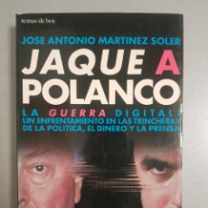 Libros de segunda mano: JAQUE A POLANCO. JOSE ANTONIO MARTINEZ SOLER. Lote 316022023
