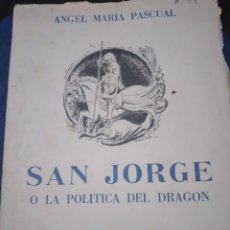 Libros de segunda mano: SAN JORGE O LA POLÍTICA DEL DRAGÓN. Lote 316142468