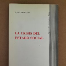 Libros de segunda mano: LA CRISIS DEL ESTADO SOCIAL CARLOS DE CABO MARTÍN PPU PROMOCIONES PUBLICACIONES UNIVERSITARIAS LIBRO