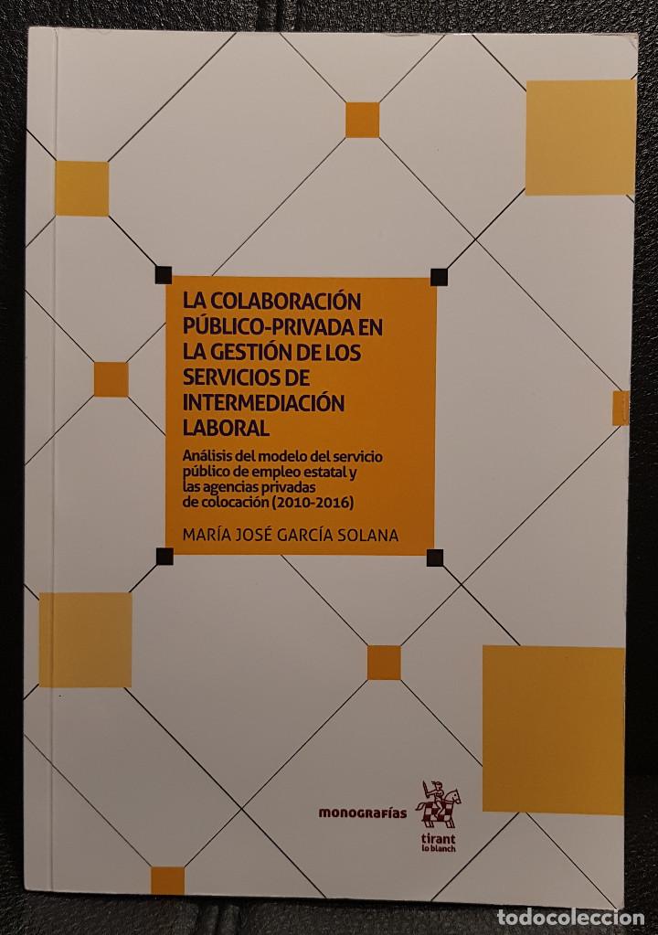 Second hand books: LA COLABORACION PUBLICO PRIVADA EN LA GESTION DE LOS SERVICIOS DE INTERMEDIACION LABORAL - LIBRO