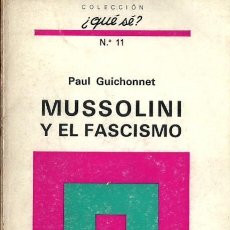 Libros de segunda mano: MUSSOLINI Y EL FASCISMO - PAUL GUICHONNET - EDITORIAL OIKOS TAU - 1970