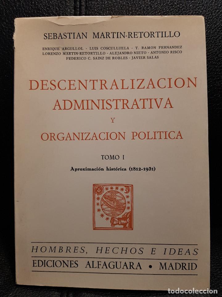 Gebrauchte B&uuml;cher: DESCENTRALIZACION ADMINISTRATIVA Y ORGANIZACION POLITICA - TOMO I - 1973 - CIENCIAS POLITICAS