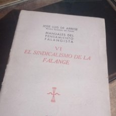 Libros de segunda mano: JOSÉ LUIS DE ARRESE. CUADERNO VI, EL SINDICALISMO DE LA FALANGE AÑO 1941 REF. UR EST