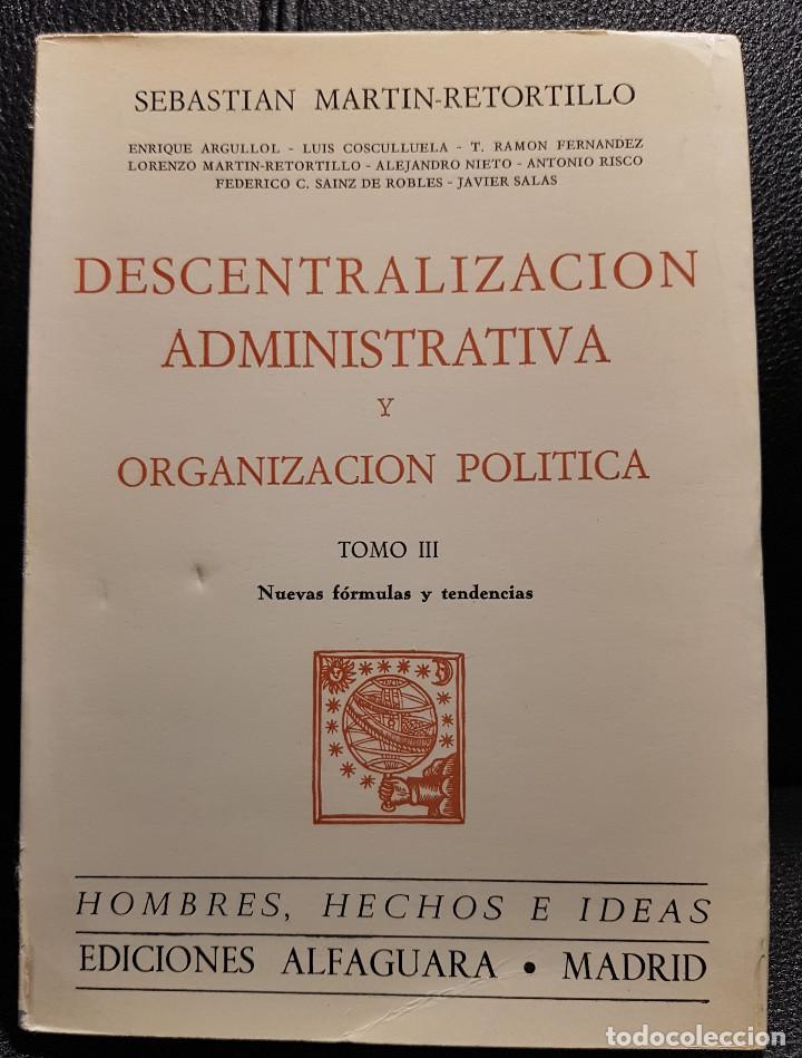 Gebrauchte B&uuml;cher: DESCENTRALIZACION ADMINISTRATIVA Y ORGANIZACION POLITICA - TOMO III - 1973 - CIENCIAS POLITICAS