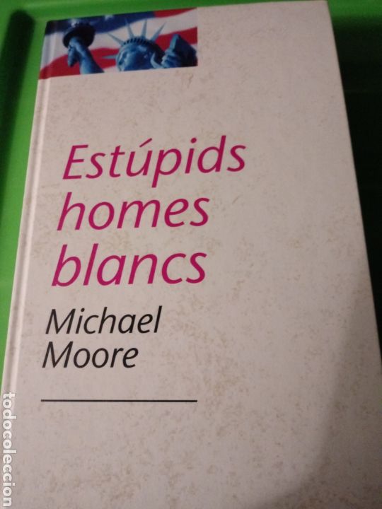 Libros de segunda mano: Estupids Homes Blancs de Michael Moore - Foto 1