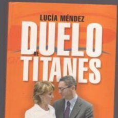 Libros de segunda mano: DUELO DE TITANES, LUCÍA MÉNDEZ