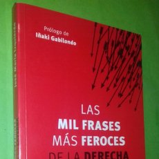 Libros de segunda mano: IZQUIERDO, J.M. LAS MIL FRASES ... DERECHA DE LA CAVERNA. AGUILAR, 2011 (1ª ED), DEDICADO Y FIRMADO. Lote 325363103